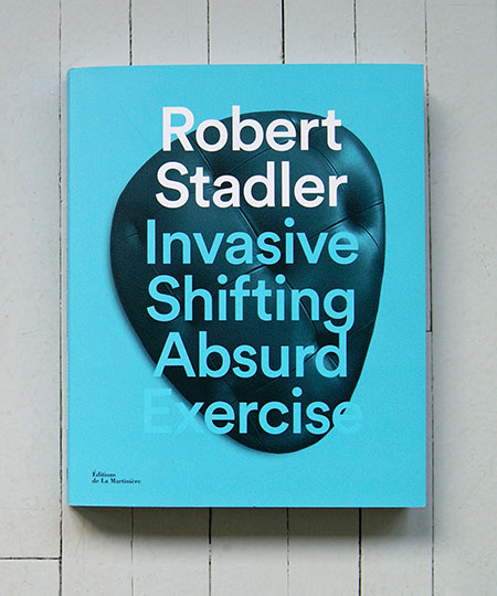 <p>2O14
<br>Robert Stadler Invasive Shifting Absurd Exercise
<br>Monograph</p>
